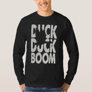 Duck Duck Boom Duck Hunter Hunting Season T-Shirt
