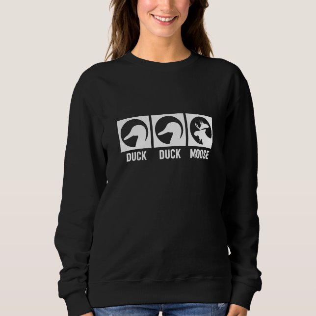 Duck Duck Moose Sweatshirt (Front)