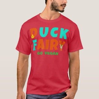 DUCK FAIRY go vegan  T-Shirt