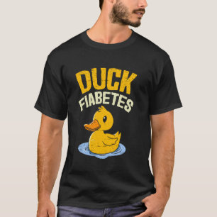 Duck Fiabetes Funny Duck Diabetes Awareness Men Wo T-Shirt