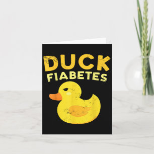 Duck Fiabetes Funny Yellow Duck Awareness Duck Hum Card