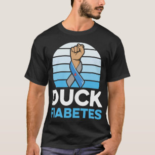 Duck Fiabetes Pun for a Type 1 Diabetes Diabetic T-Shirt