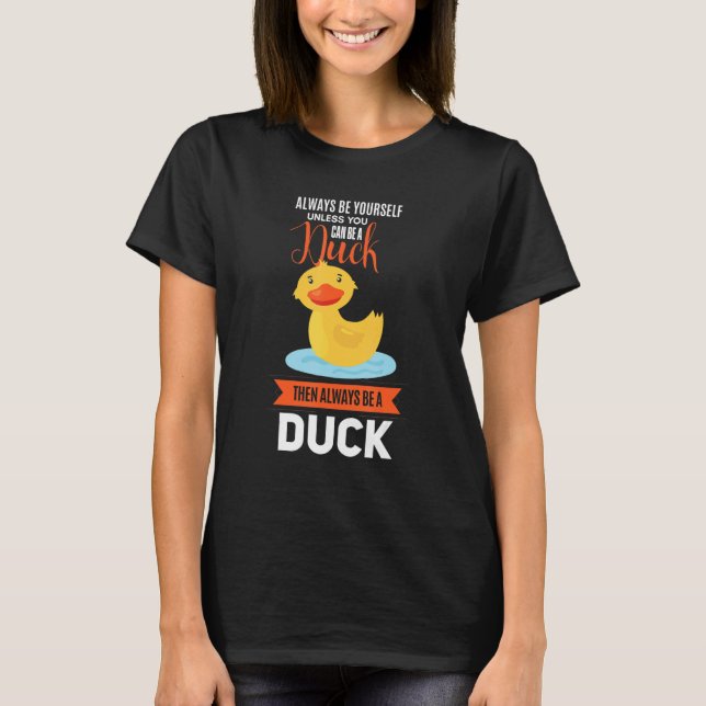 duck human saying quote illustration design T-Shirt (Front)