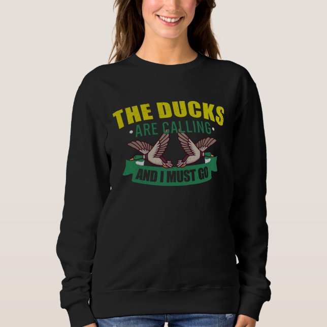 Duck Hunt Duck hunter Bird Hunting  2 Sweatshirt (Front)