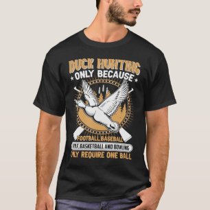 Duck hunt hunting gear  slogan for men T-Shirt