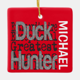 Duck Hunter Extraordinaire CUSTOM Ceramic Ornament
