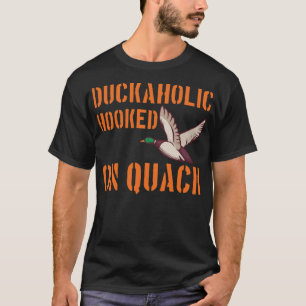 Duck Hunting Hooked On Quack black lab puppy a wom T-Shirt