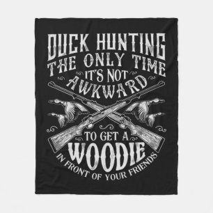 Duck Hunting  Men Women Fun Hunter Friends Gifts  Fleece Blanket