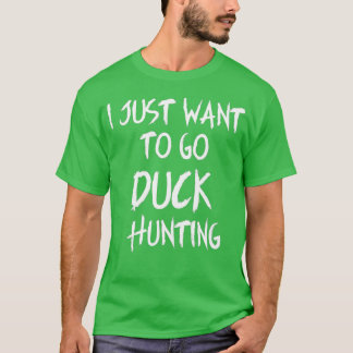 Duck Hunting  Outdoor Funny Bird Hunter  s  T-Shirt