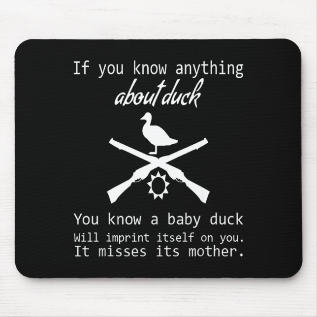 Duck Hunting Quote - Funny Hunter Gift Cute Hunt G Mouse Mat (Front)