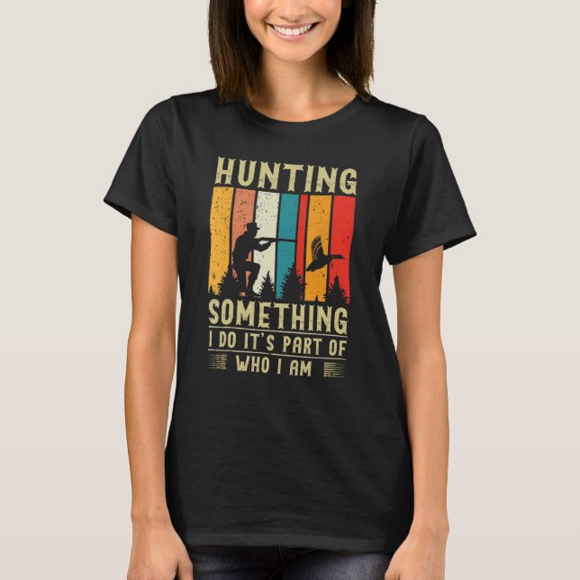 Duck Hunting Quote T-Shirt (Front)
