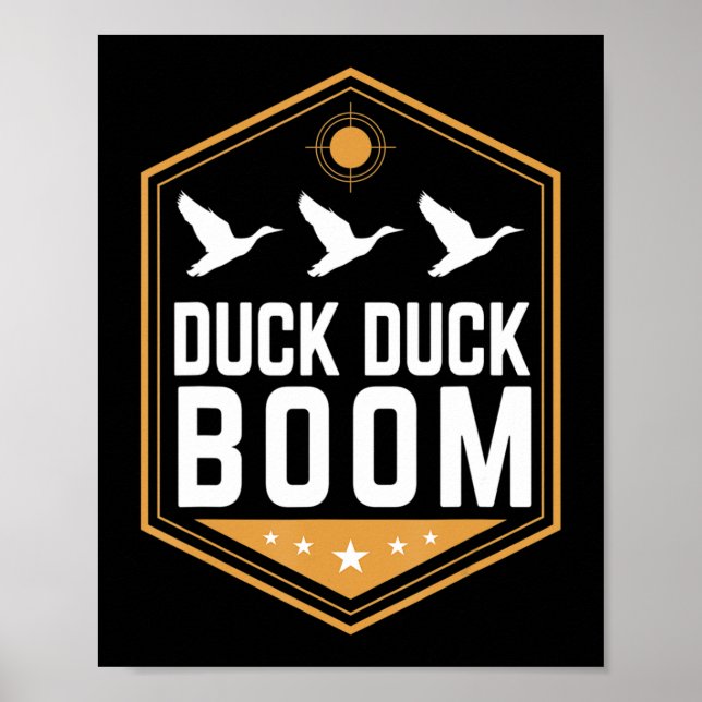 Duck Hunting s Fun Duck Duck Boom Graphic Gear  Poster (Front)