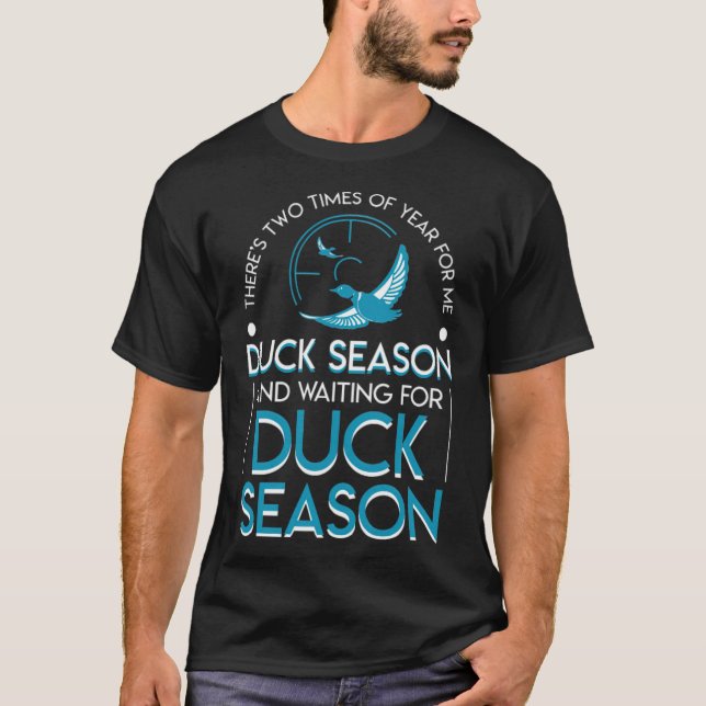 Duck Hunting Season And Waiting Season dog lover b T-Shirt (Front)