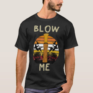 Duck Hunting Season Funny Wood Duck Call Saying Bl T-Shirt