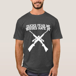 Duck Hunting Shirt Ducks Fear Me Bosses Hate Me