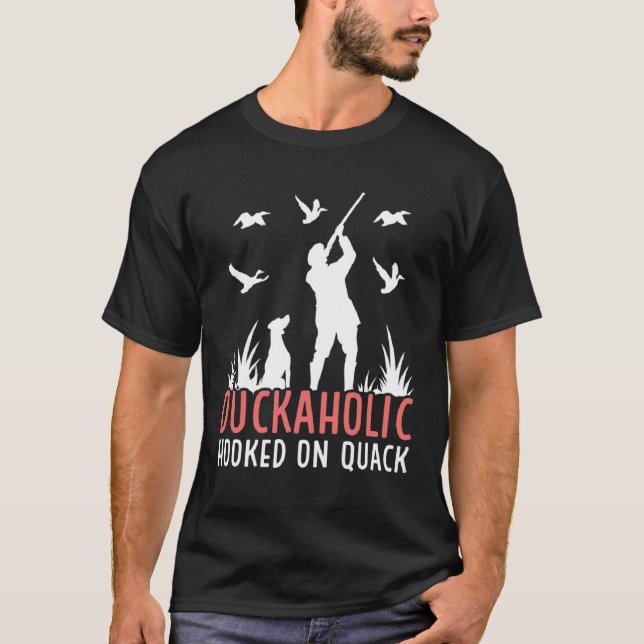 Duck Hunting Waterfowl Hunting Duckaholic Quack  1 T-Shirt (Front)