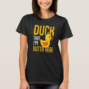 Duck  Kids Duck That I'm Outta Here Ducks T-Shirt