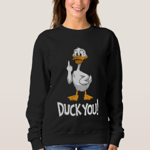 Duck Lover Bird Watching Pun You Funny Gift Idea Sweatshirt
