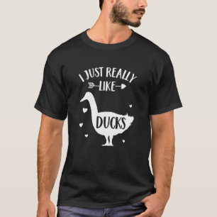Duck Lover 'i Just Really Like Ducks' Funny Anima T-Shirt