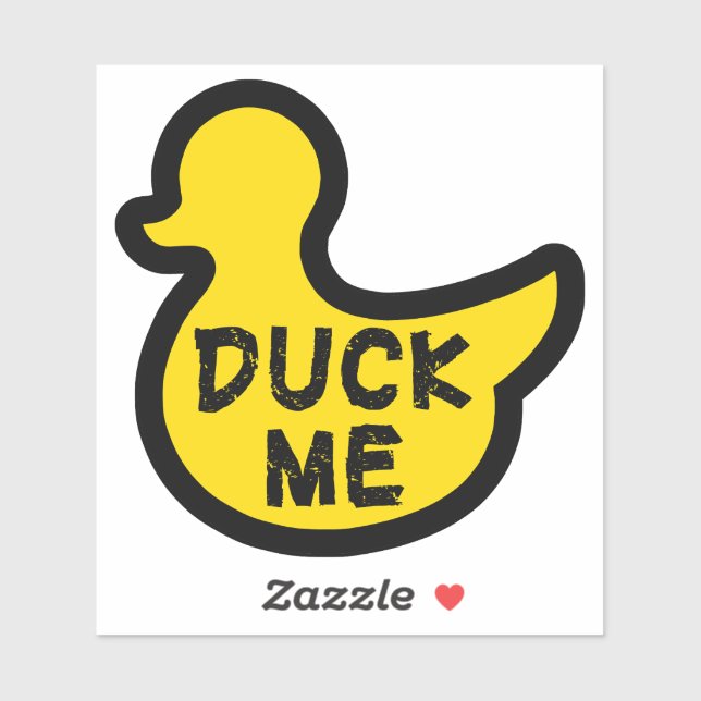 Duck me funny decal phrase (Sheet)