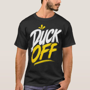 Duck Off Duck Lover Funny Duck T-Shirt