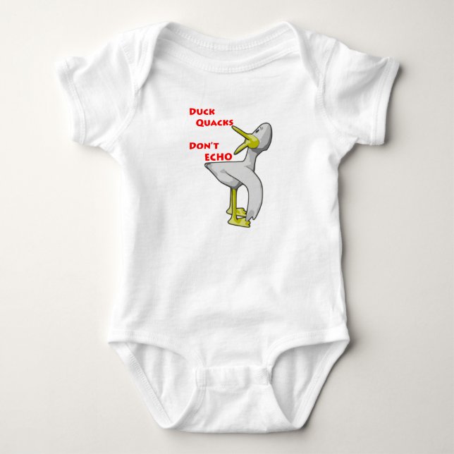 Duck Quacks Don't Echo. Baby Bodysuit (Front)