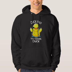 Duck Saying  Rubber Duck Hoodie