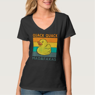 Duck Sayings Rubber Duck Quack Quack Ducks  4 T-Shirt