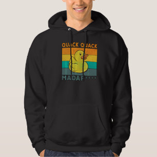 Duck Sayings Rubber Duck Quack Quack Ducks  5 Hoodie