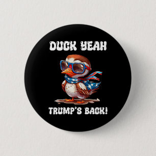Duck Yeah Trump Is Ck 47th President 6 Cm Round Badge
