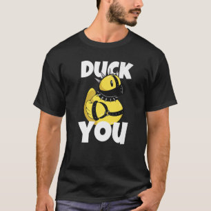 Duck You  Bath Teen Rubber Duck For Men And Women T-Shirt