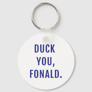 Duck You Fonald Funny Political Trump Key Ring