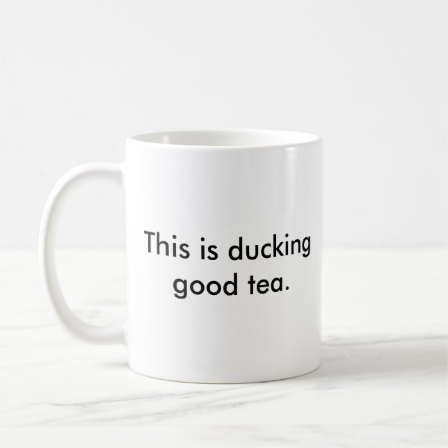Ducking good tea mug. coffee mug (Left)