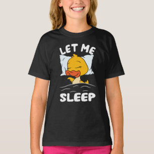 Duckling Let Me Sleep Duck T-Shirt