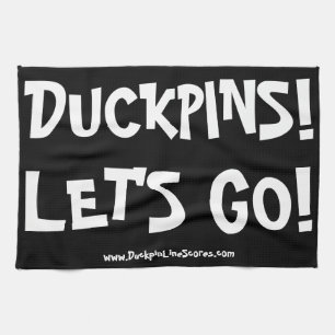 DUCKPINS!  LET'S GO!  TOWEL