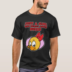 Ducks for Women Just a Girl who Loves Ducks T-Shirt