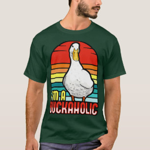 Ducks Im A Duckaholic T-Shirt
