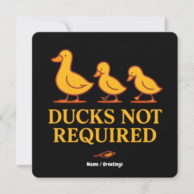Ducks Not Required | Funny Minimalist Duck Art  Invitation (Front)