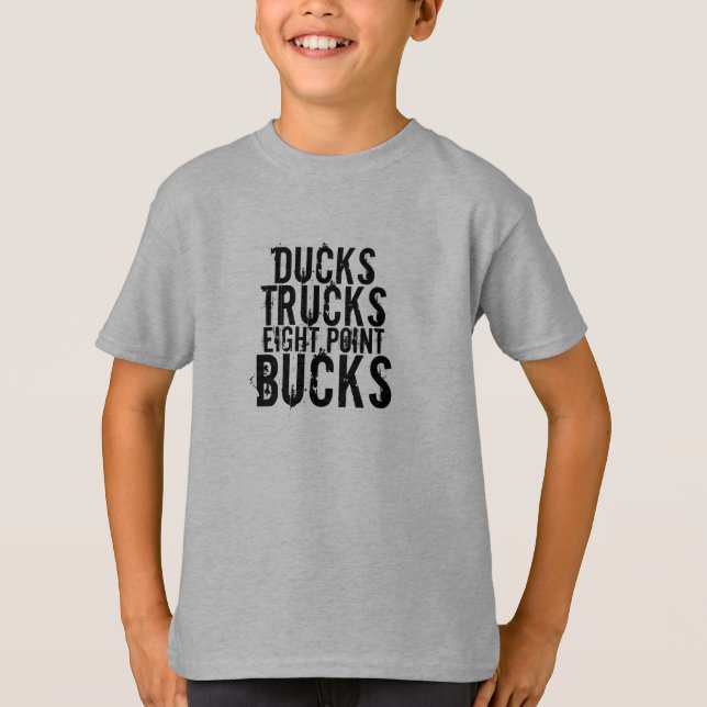 Ducks, Trucks, Eight Point Bucks T-Shirt (Front)