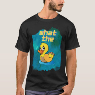 Ducks  What the Duck T-Shirt
