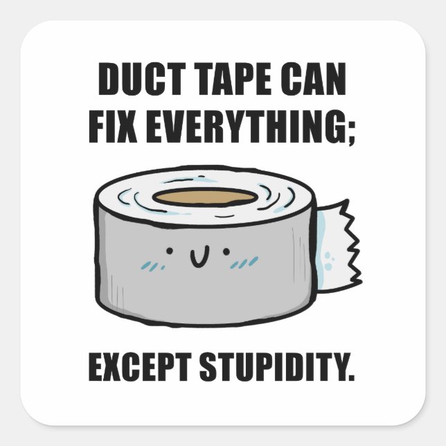 Duct Tape Can Fix Anything Quote Sticker (Front)