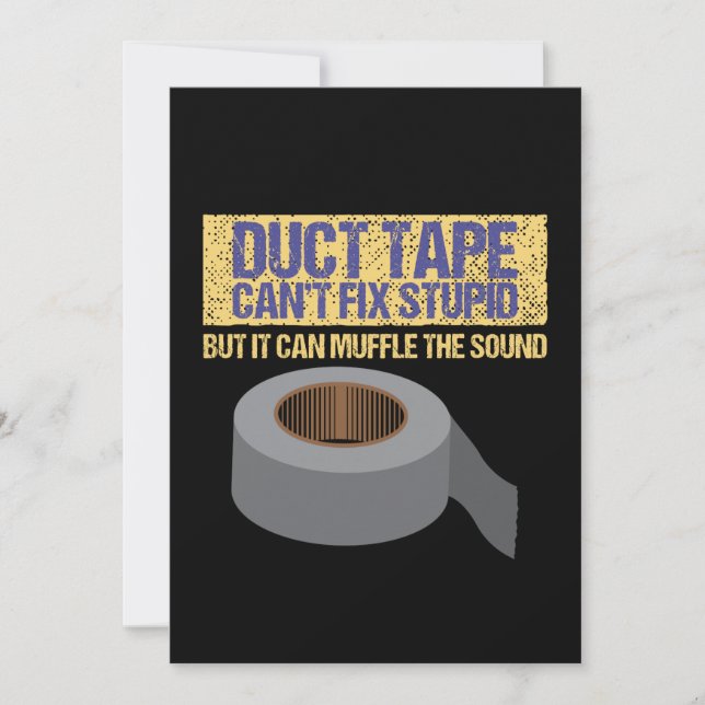 Duct Tape Can't Fix Stupid Invitation (Front)