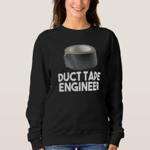 Duct Tape Dad Grandpa Funny Duct Tape Engineer Sweatshirt