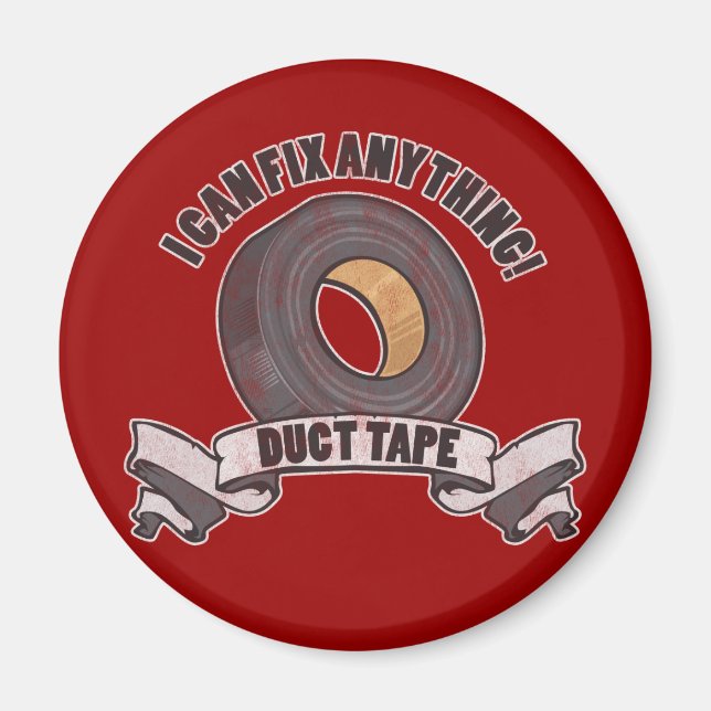 Duct Tape, I can Fix anything Magnet (Front)