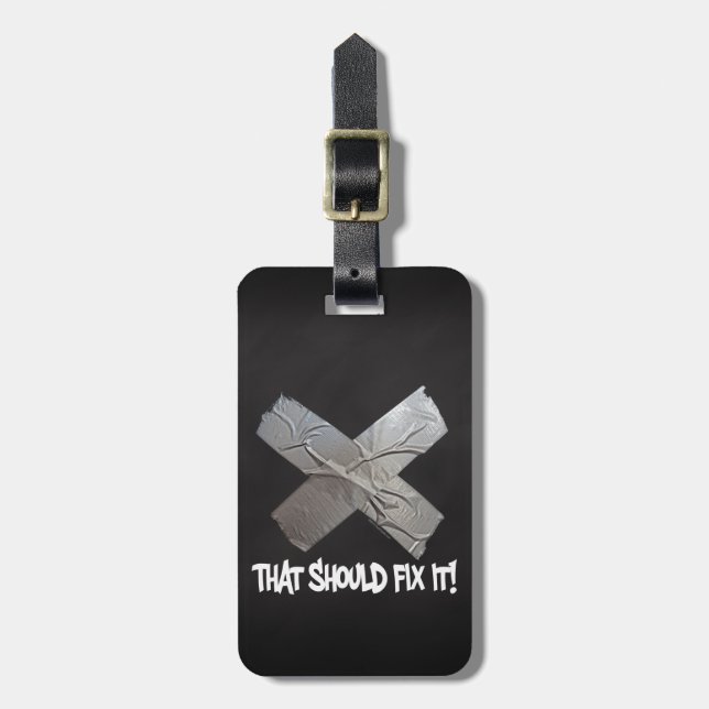 Duct Tape Should Fix It Luggage Tag (Front Vertical)