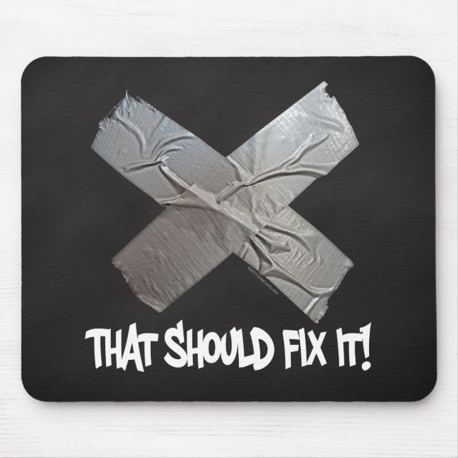 Duct Tape Should Fix It Mouse Mat (Front)