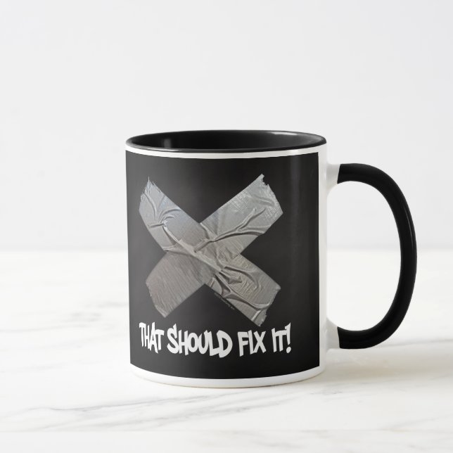 Duct Tape Should Fix It Mug (Right)