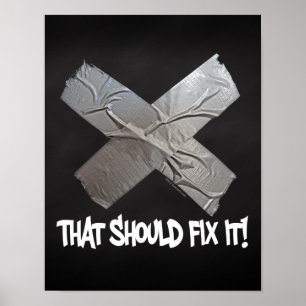 Duct Tape Should Fix It Poster