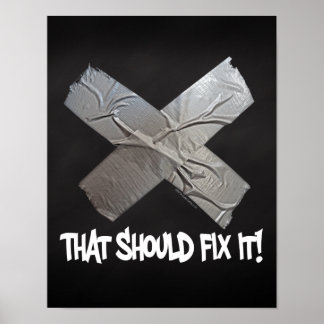 Duct Tape Should Fix It Poster