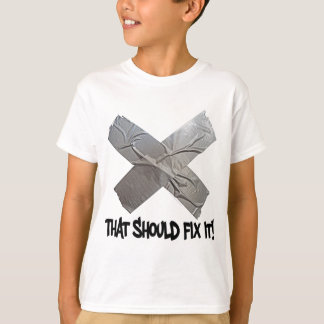 Duct Tape Should Fix It T-Shirt